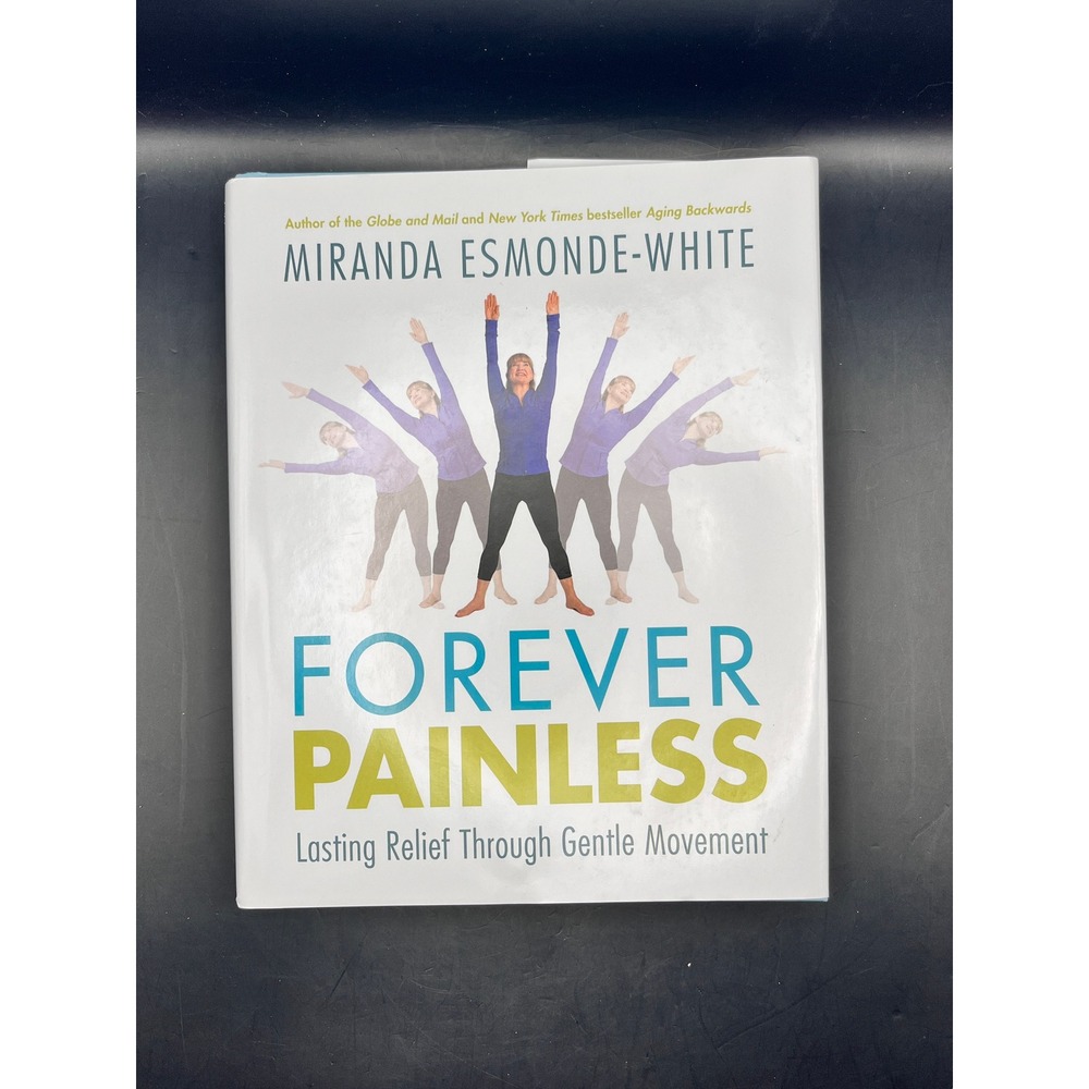 Forever Painless Lasting Relief Through Gentle Movement‎ Book Miranda White